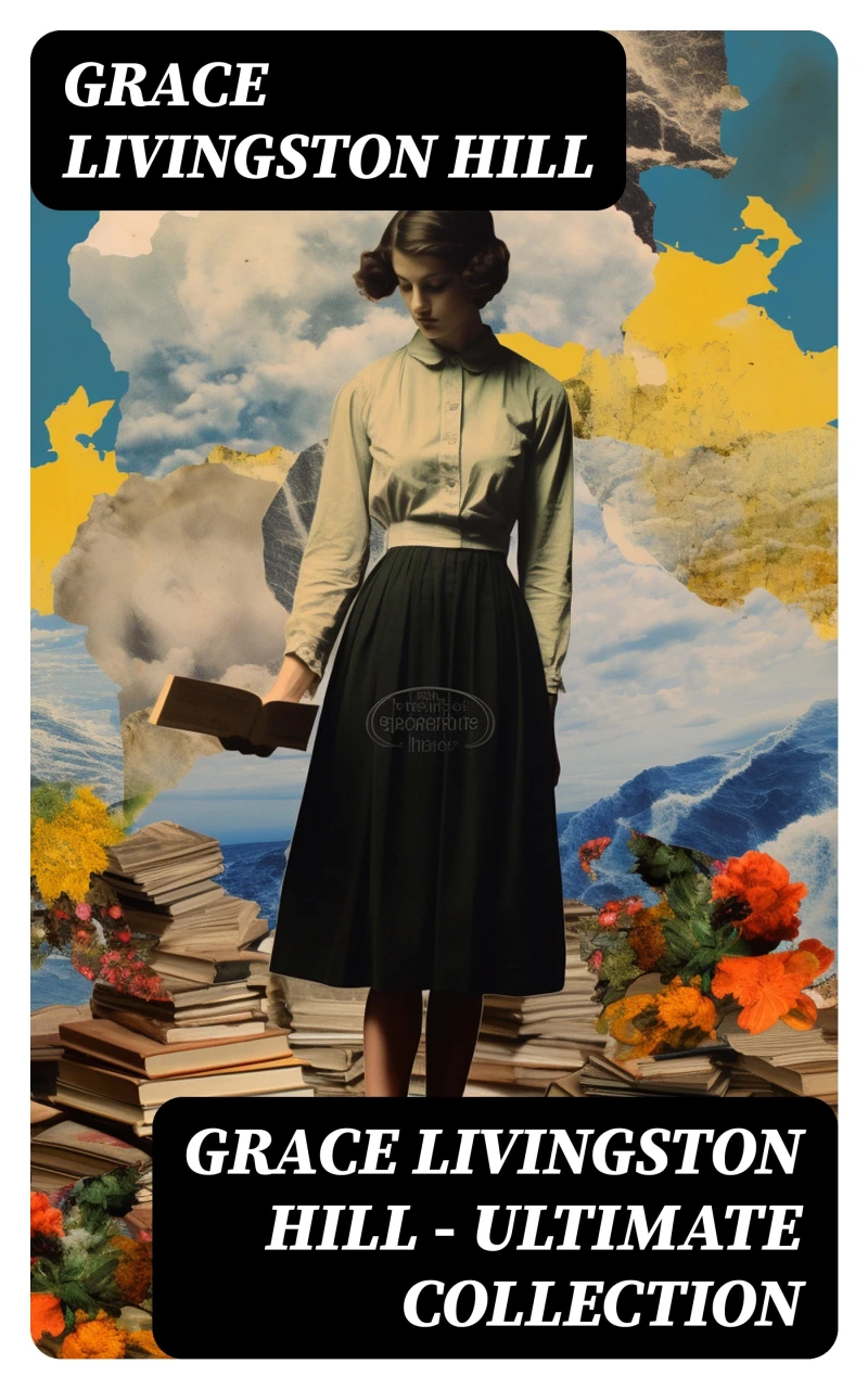 Portada: GRACE LIVINGSTON HILL - Ultimate Collection