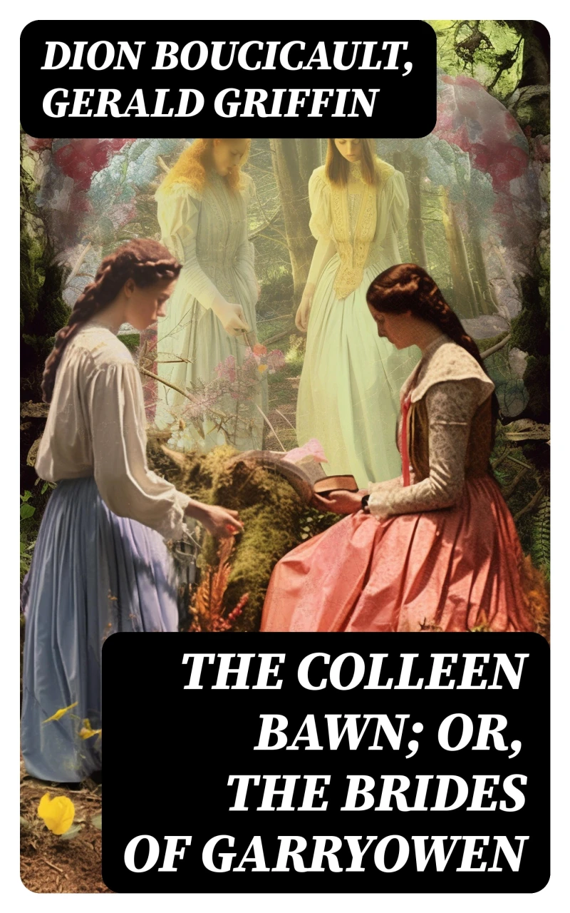 Portada: The Colleen Bawn; or, the Brides of Garryowen