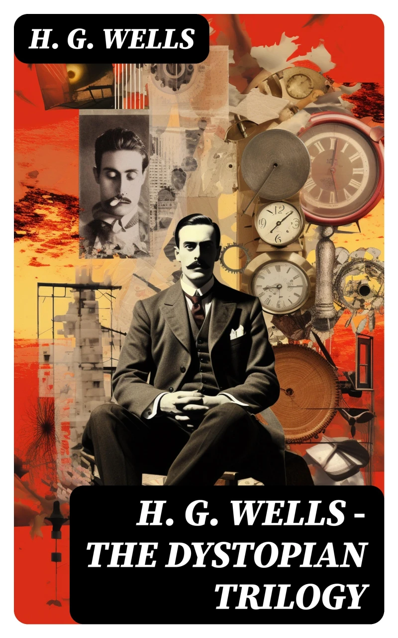 Portada: H. G. WELLS - The Dystopian Trilogy