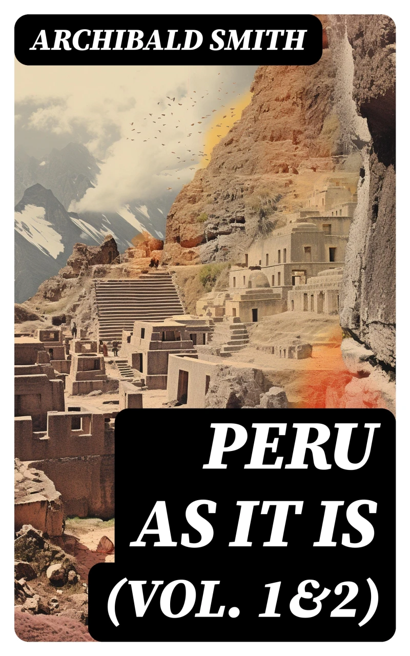 Portada: Peru as It Is (Vol. 1&2)