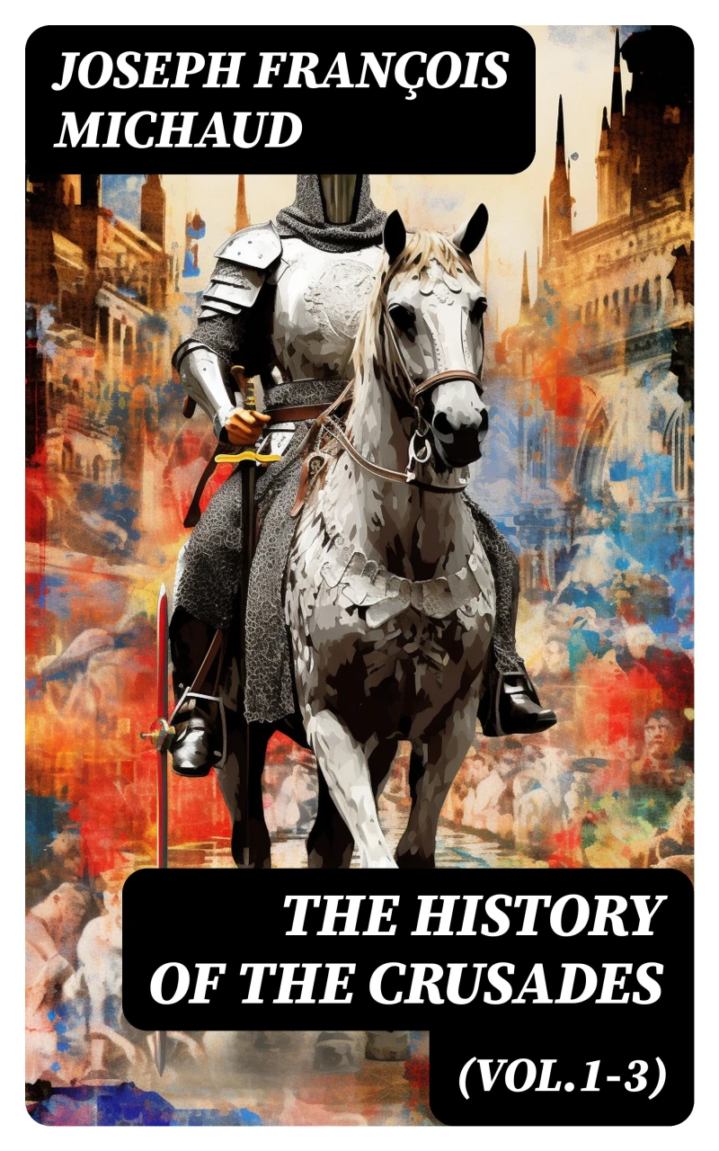 Portada: The History of the Crusades (Vol.1-3)