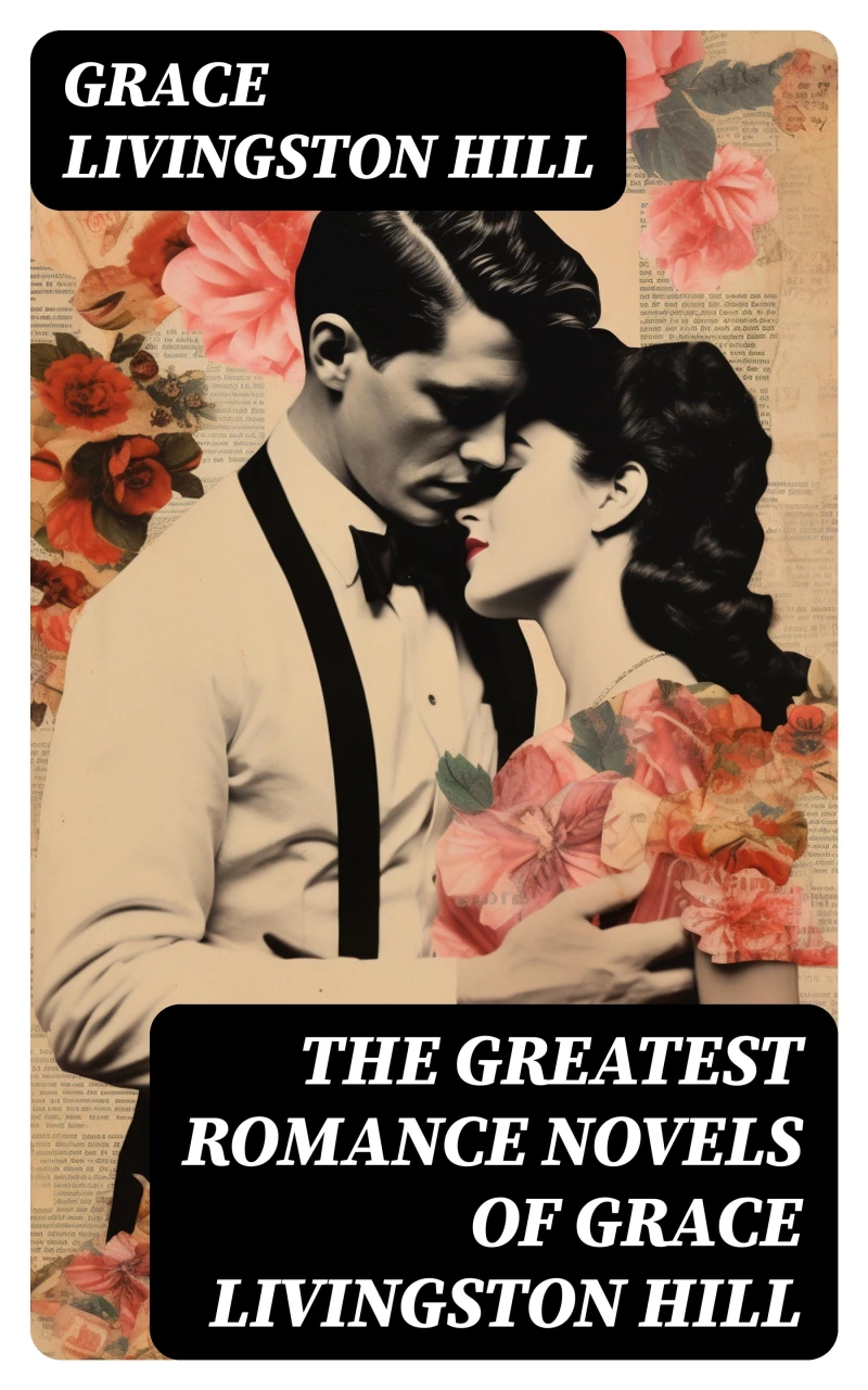 Portada: The Greatest Romance Novels of Grace Livingston Hill