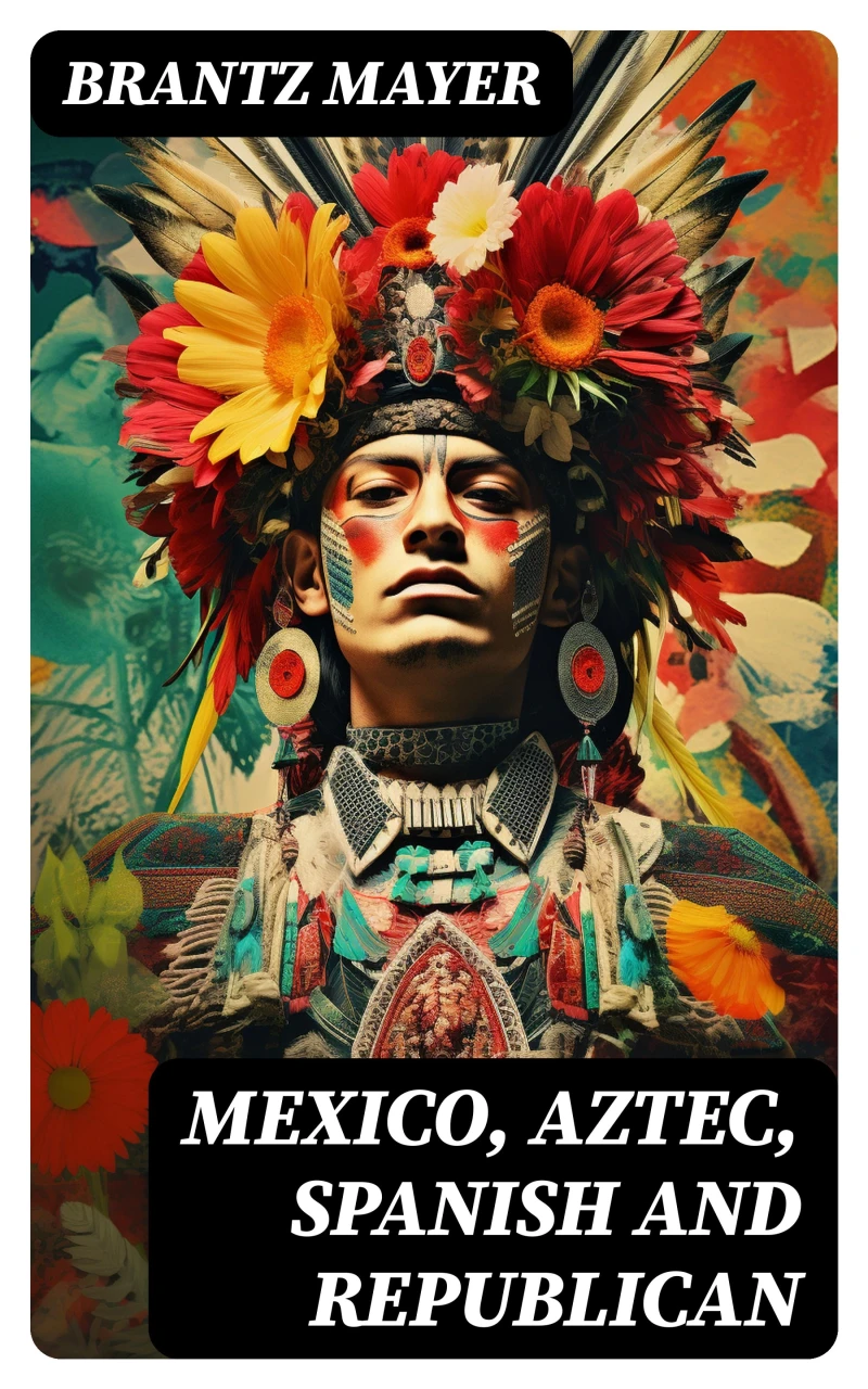 Portada: Mexico, Aztec, Spanish and Republican