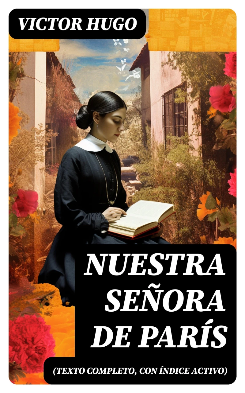 Portada: Nuestra Señora de París (texto completo, con índice activo)