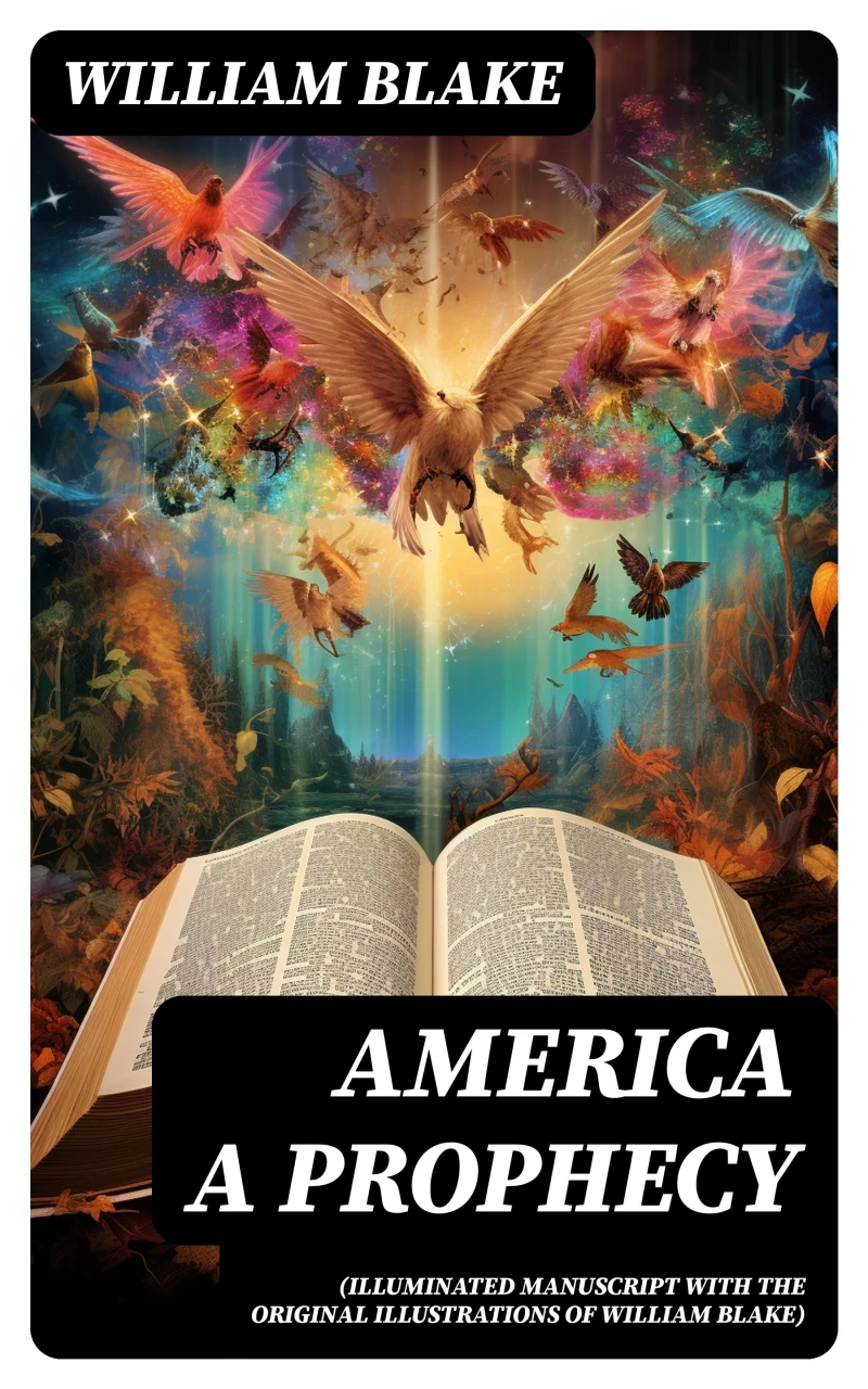 Portada: America A Prophecy (Illuminated Manuscript with the Original Illustrations of William Blake)