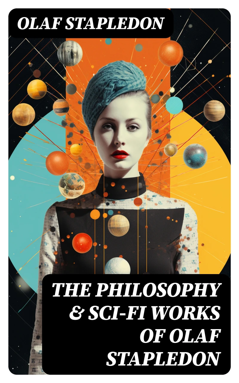 Portada: The Philosophy & Sci-Fi Works of Olaf Stapledon