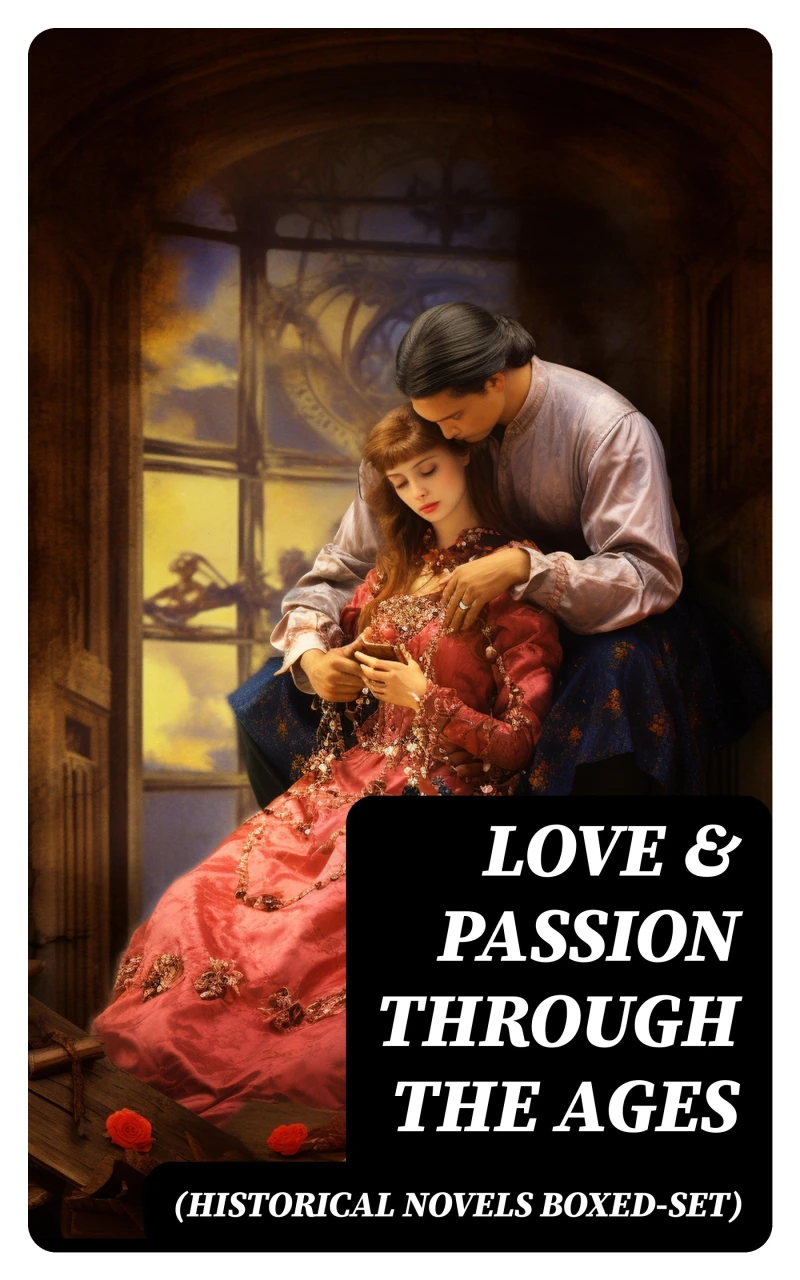 Portada: Love & Passion Through The Ages (Historical Novels Boxed-Set)