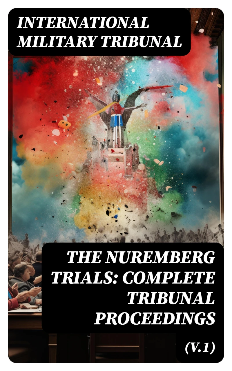 Portada: The Nuremberg Trials: Complete Tribunal Proceedings (V.1)