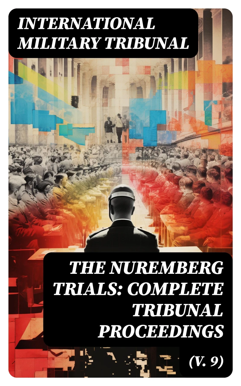 Portada: The Nuremberg Trials: Complete Tribunal Proceedings (V. 9)