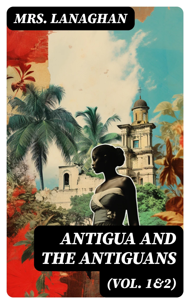 Portada: Antigua and the Antiguans (Vol. 1&2)