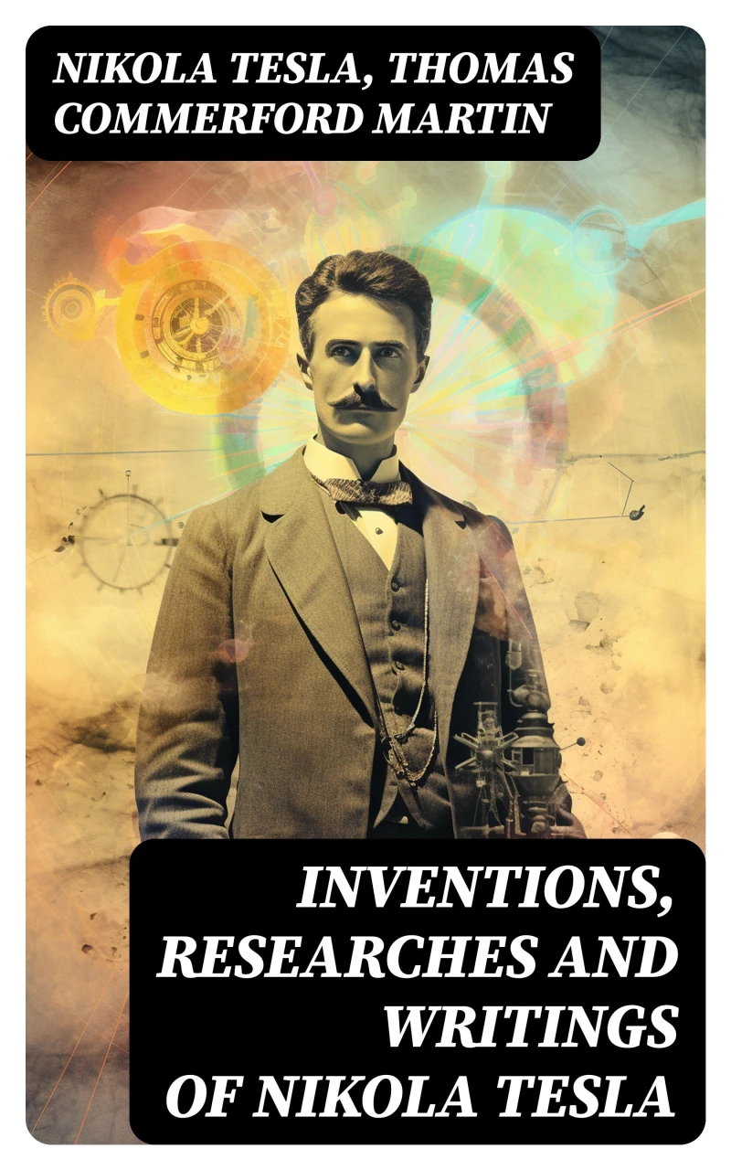Portada: Inventions, Researches and Writings of Nikola Tesla