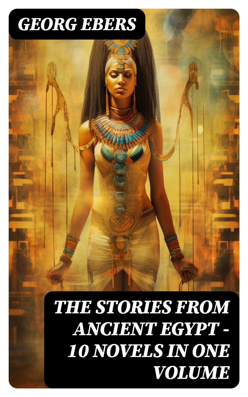 Portada: The Stories from Ancient Egypt - 10 Novels in One Volume