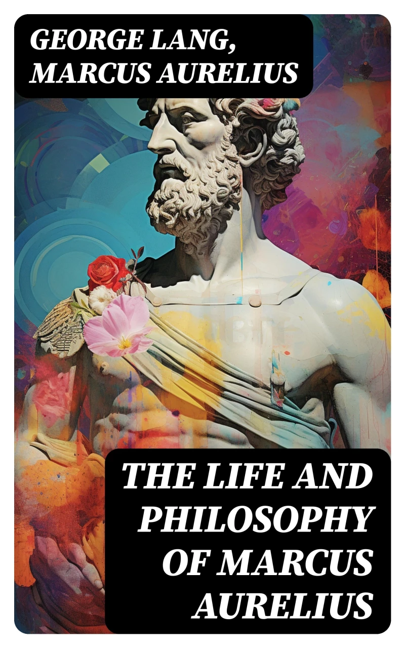Portada: The Life and Philosophy of Marcus Aurelius