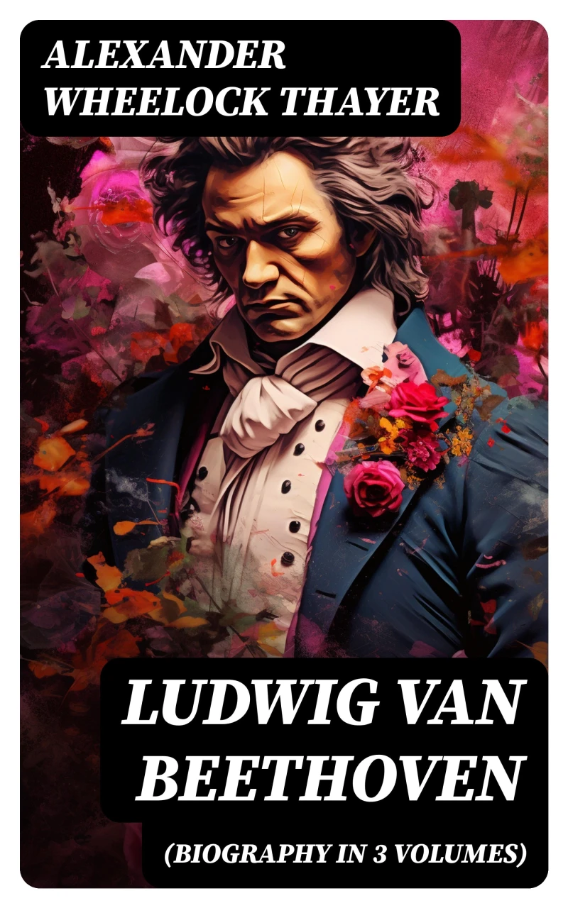 Portada: Ludwig van Beethoven (Biography in 3 Volumes)