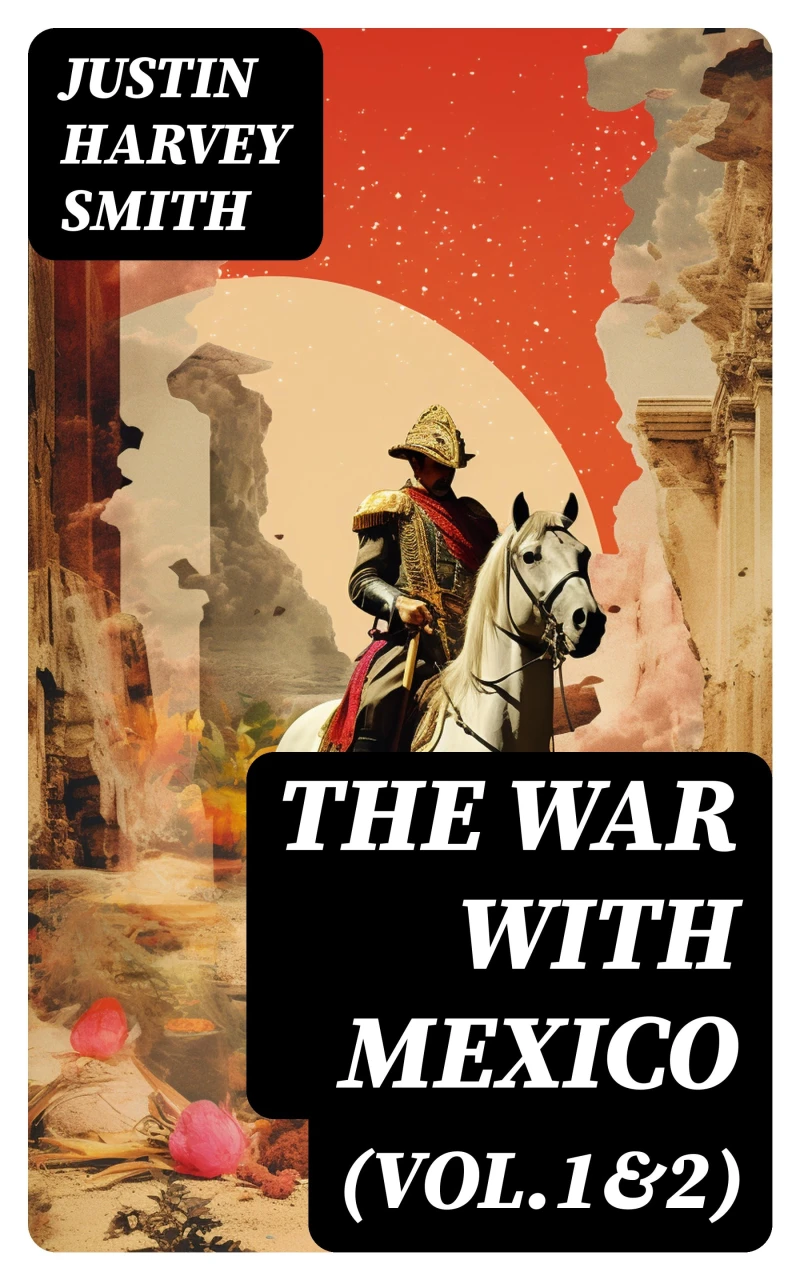 Portada: The War with Mexico (Vol.1&2)