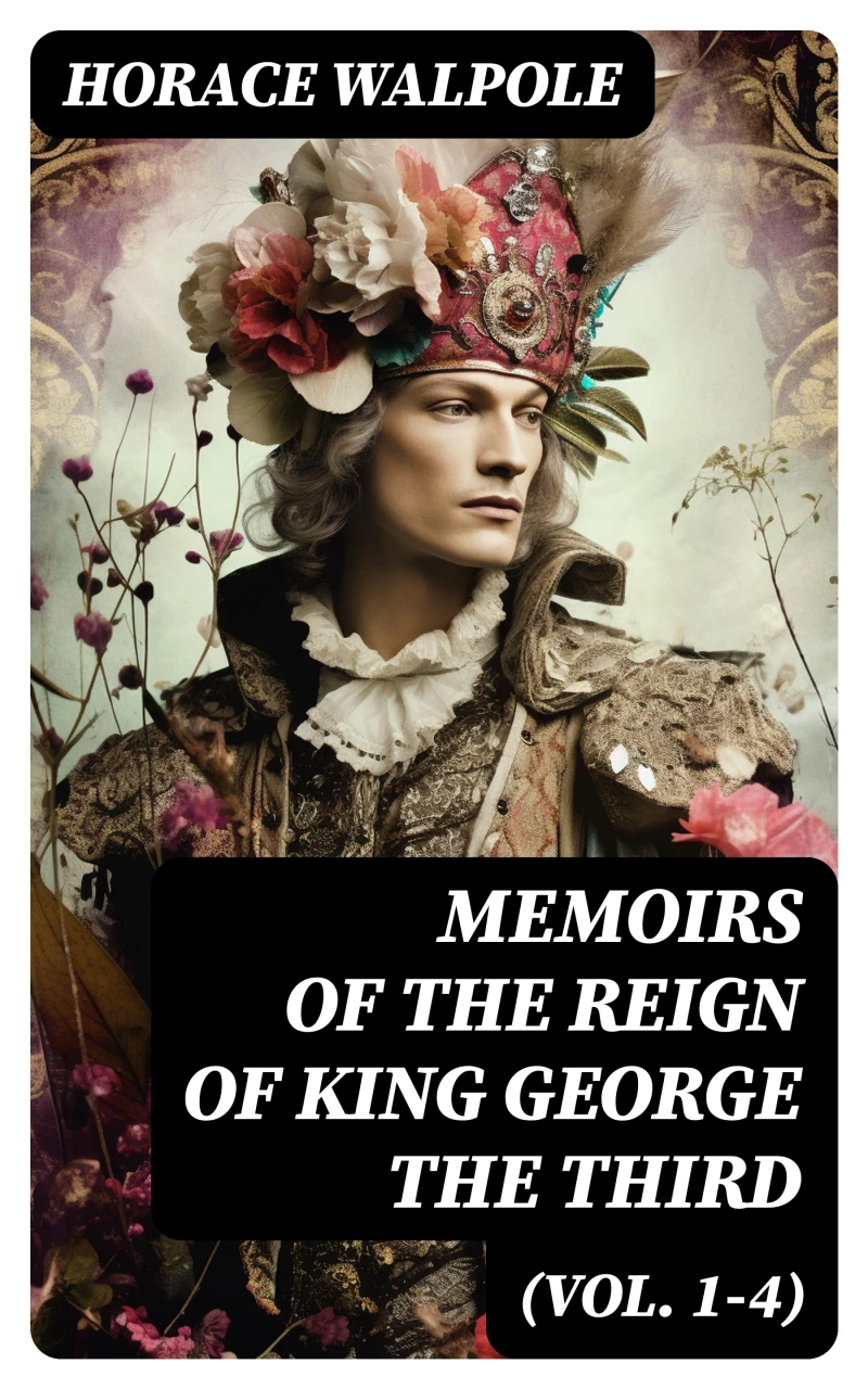 Portada: Memoirs of the Reign of King George the Third (Vol. 1-4)
