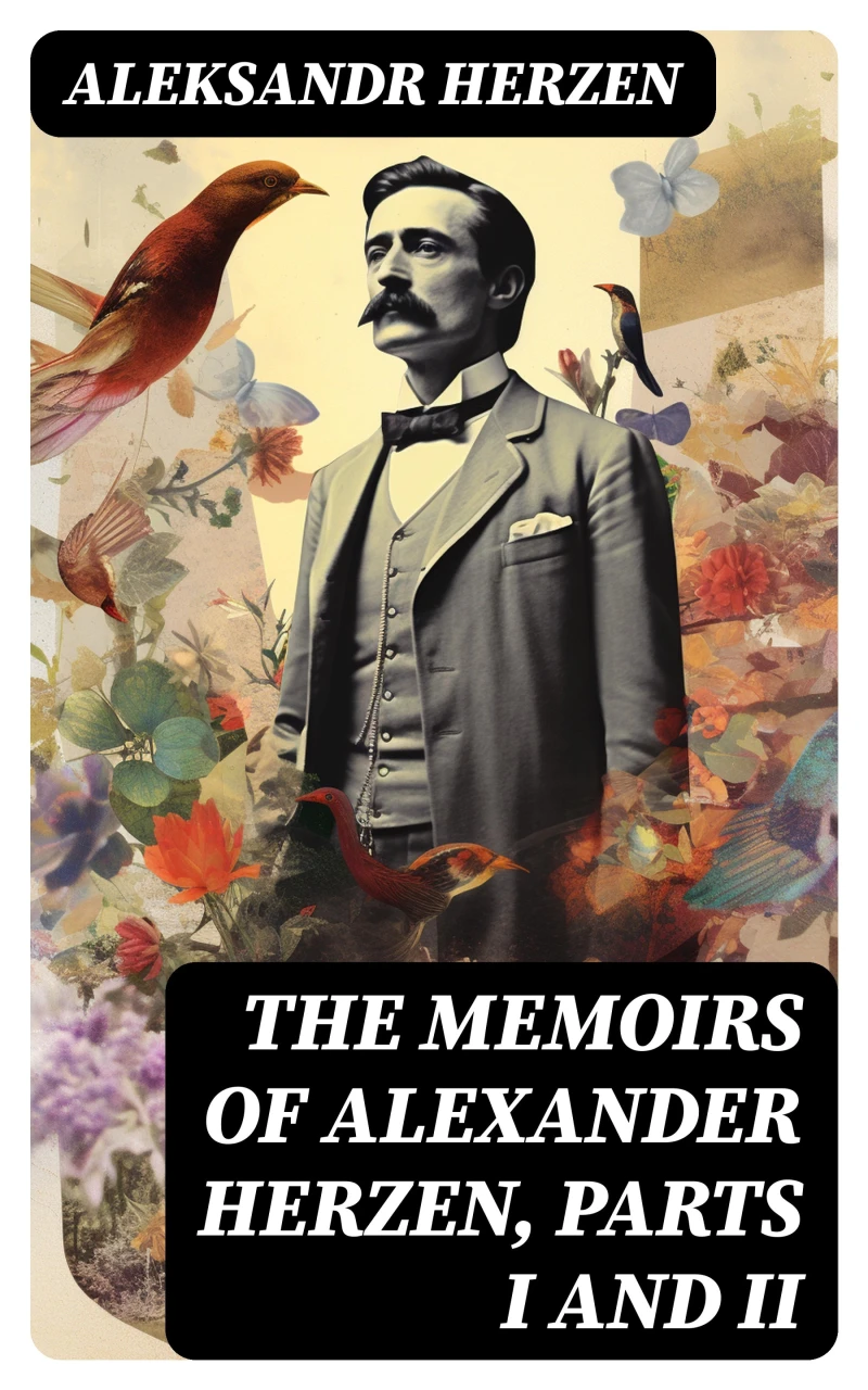 Portada: The Memoirs of Alexander Herzen, Parts I and II