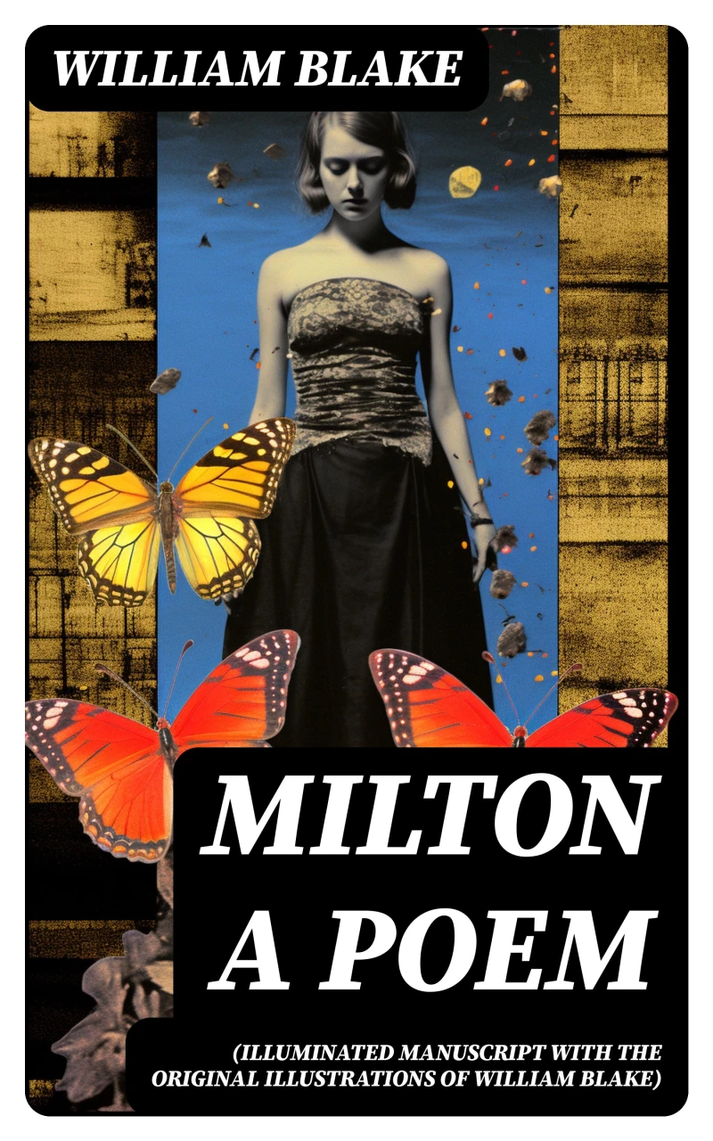 Portada: Milton A Poem (Illuminated Manuscript with the Original Illustrations of William Blake)