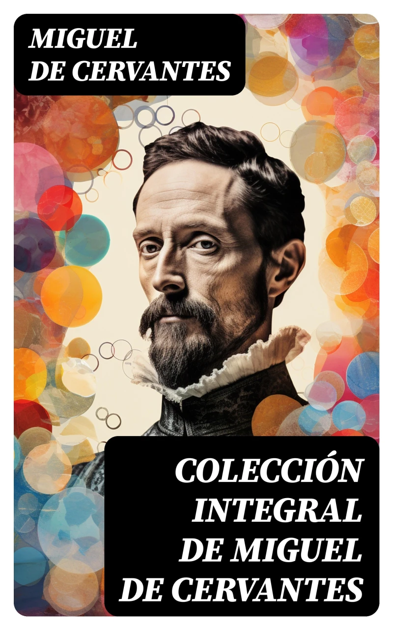 Portada: Colección integral de Miguel de Cervantes