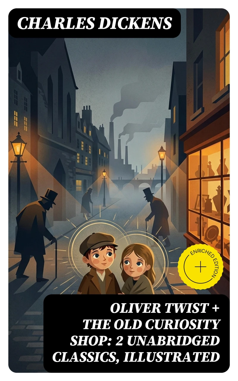 Portada: Oliver Twist + The Old Curiosity Shop: 2 Unabridged Classics, Illustrated (Annotated)