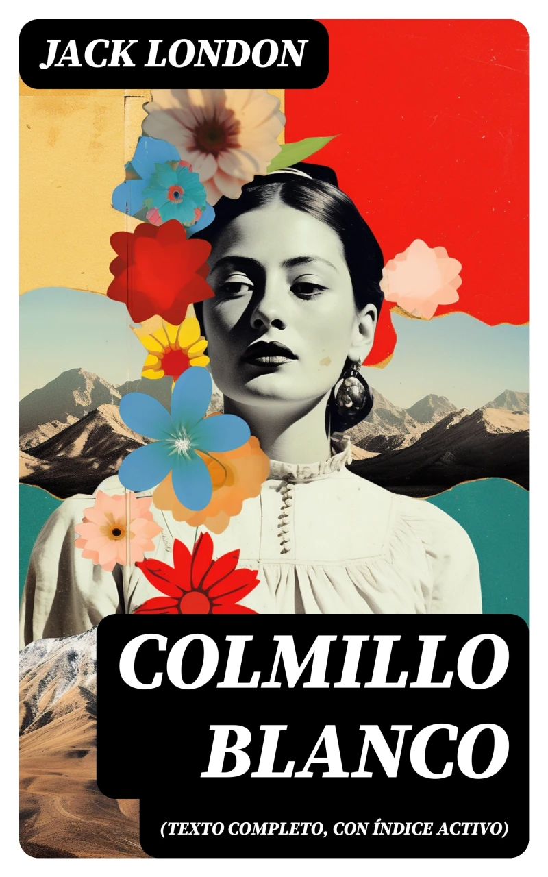 Portada: Colmillo Blanco (texto completo, con índice activo)