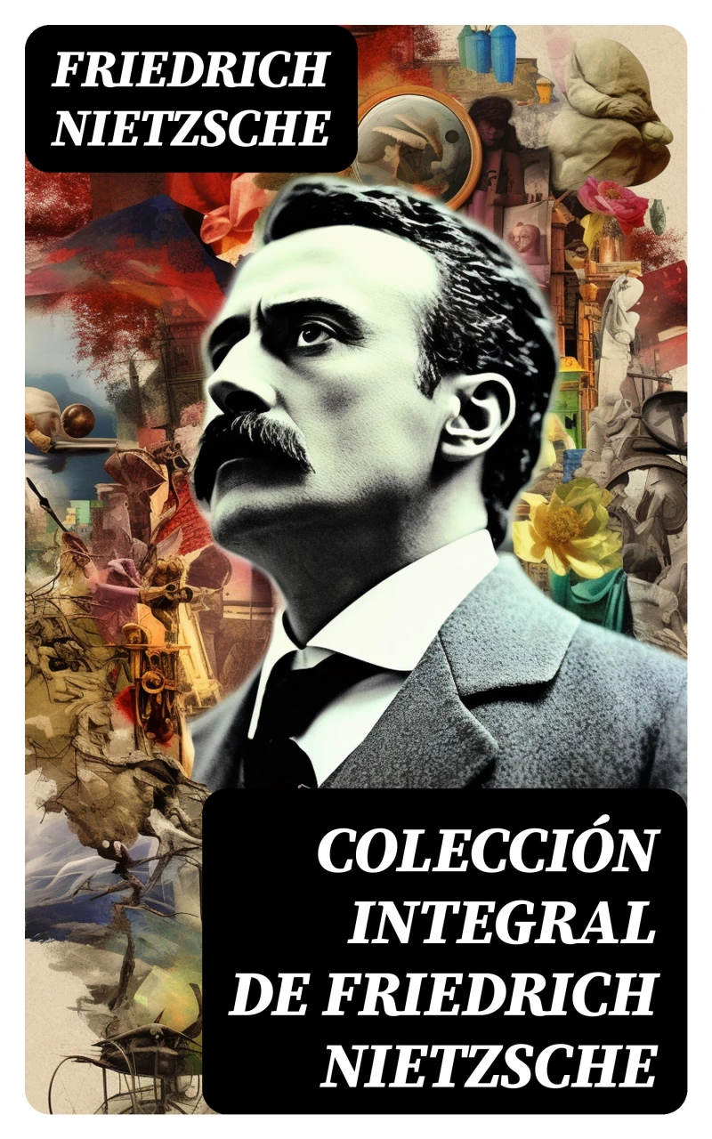 Portada: Colección integral de Friedrich Nietzsche