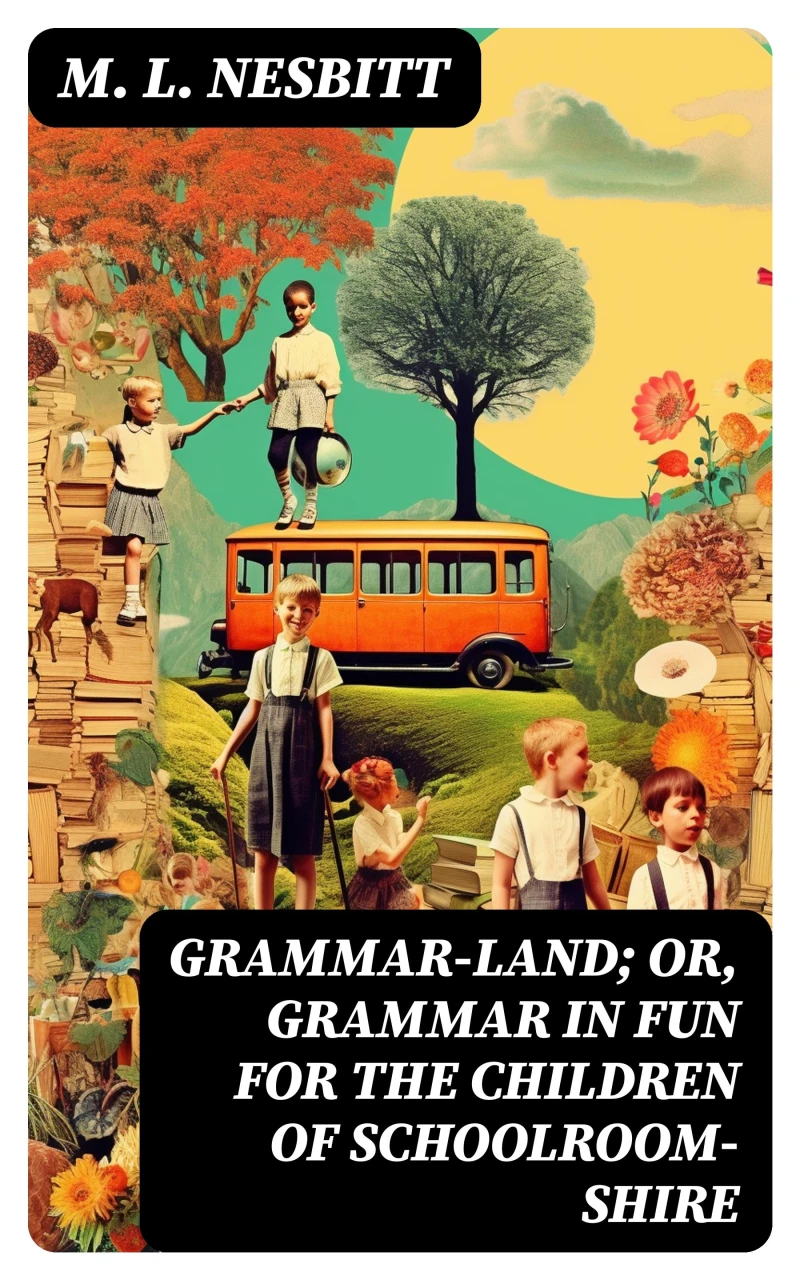 Portada: Grammar-land; Or, Grammar in Fun for the Children of Schoolroom-shire