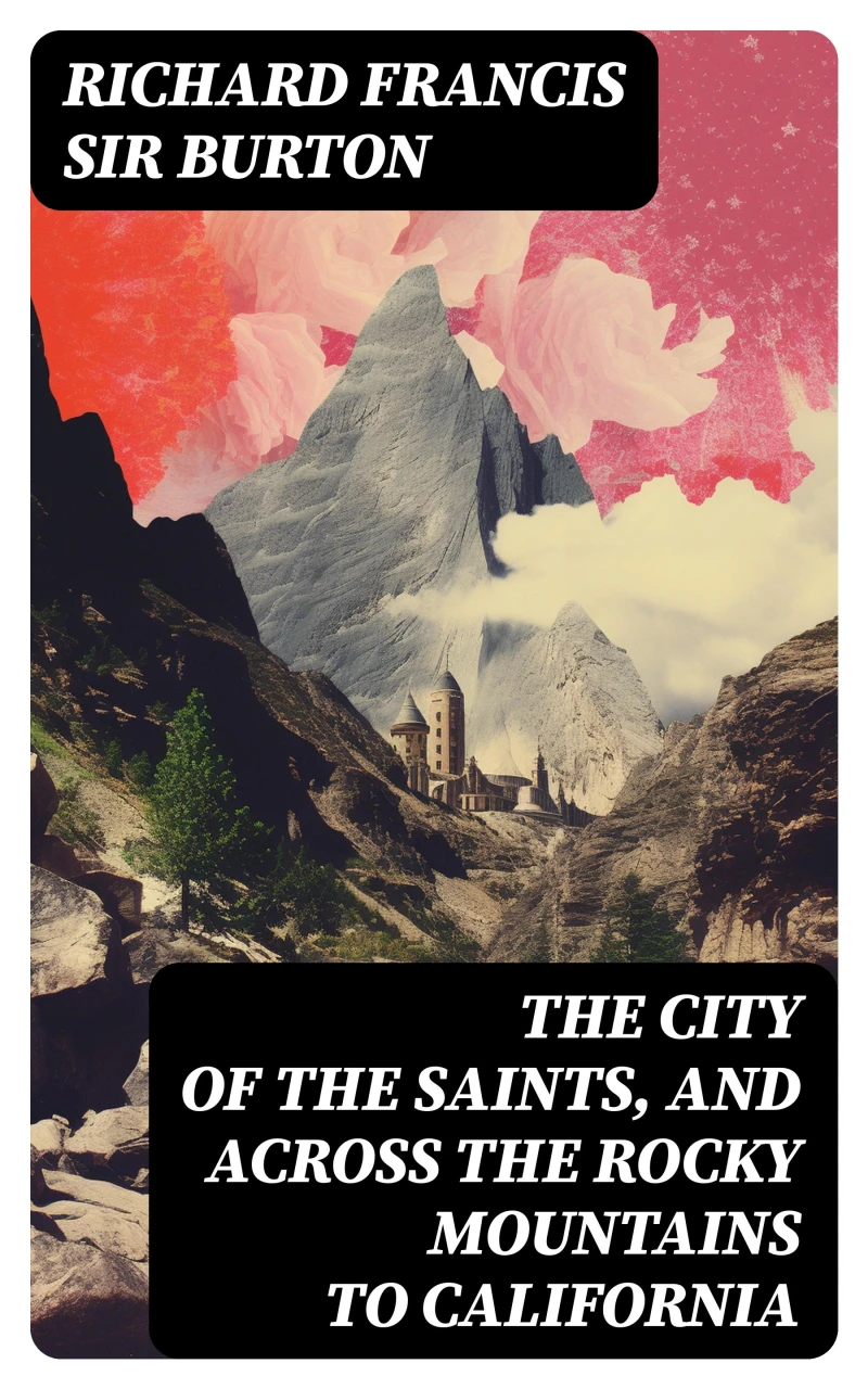 Portada: The City of the Saints, and Across the Rocky Mountains to California