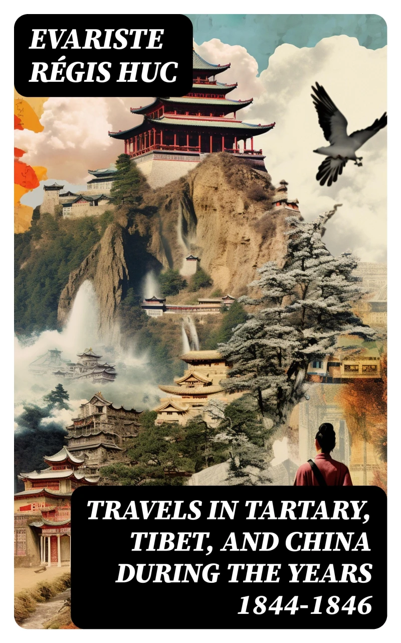 Portada: Travels in Tartary, Tibet, and China During the Years 1844-1846