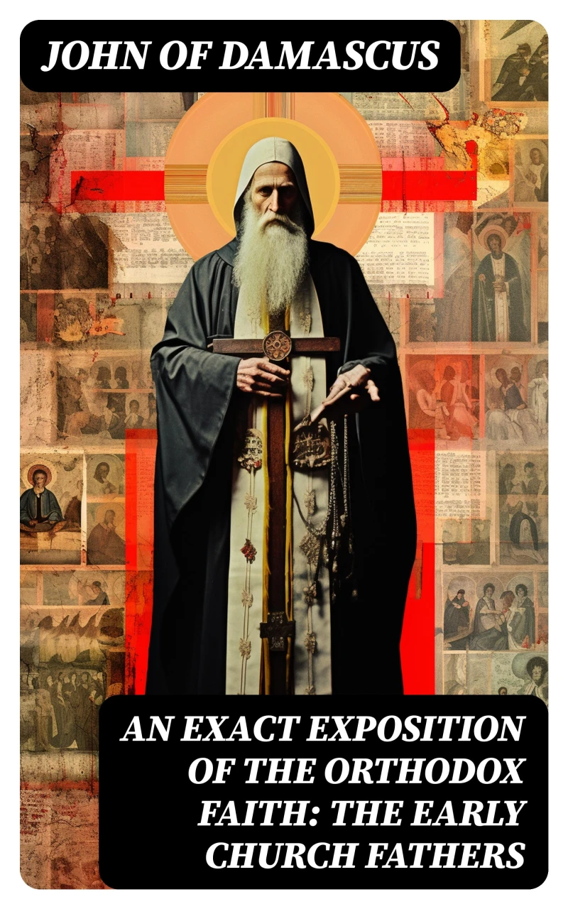 Portada: An Exact Exposition of the Orthodox Faith: The Early Church Fathers