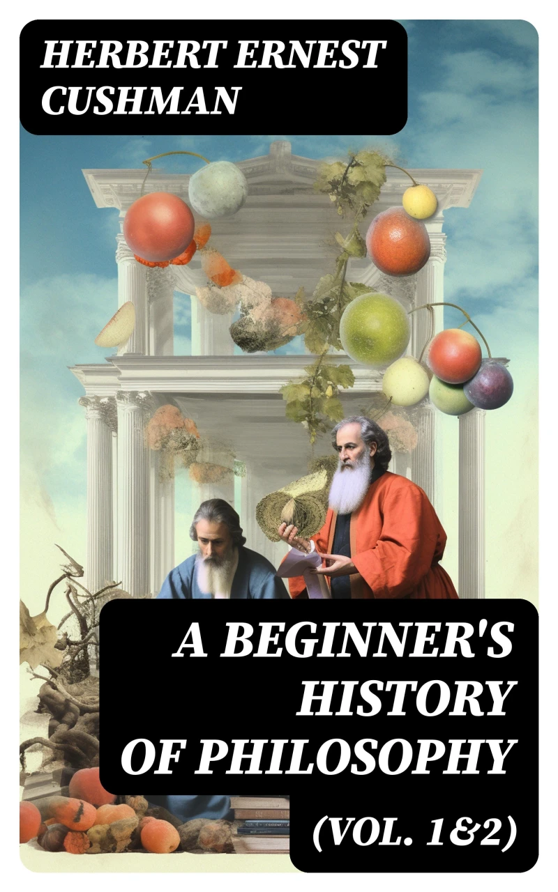 Portada: A Beginner's History of Philosophy (Vol. 1&2)
