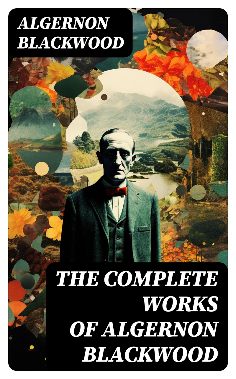 Portada: The Complete Works of Algernon Blackwood