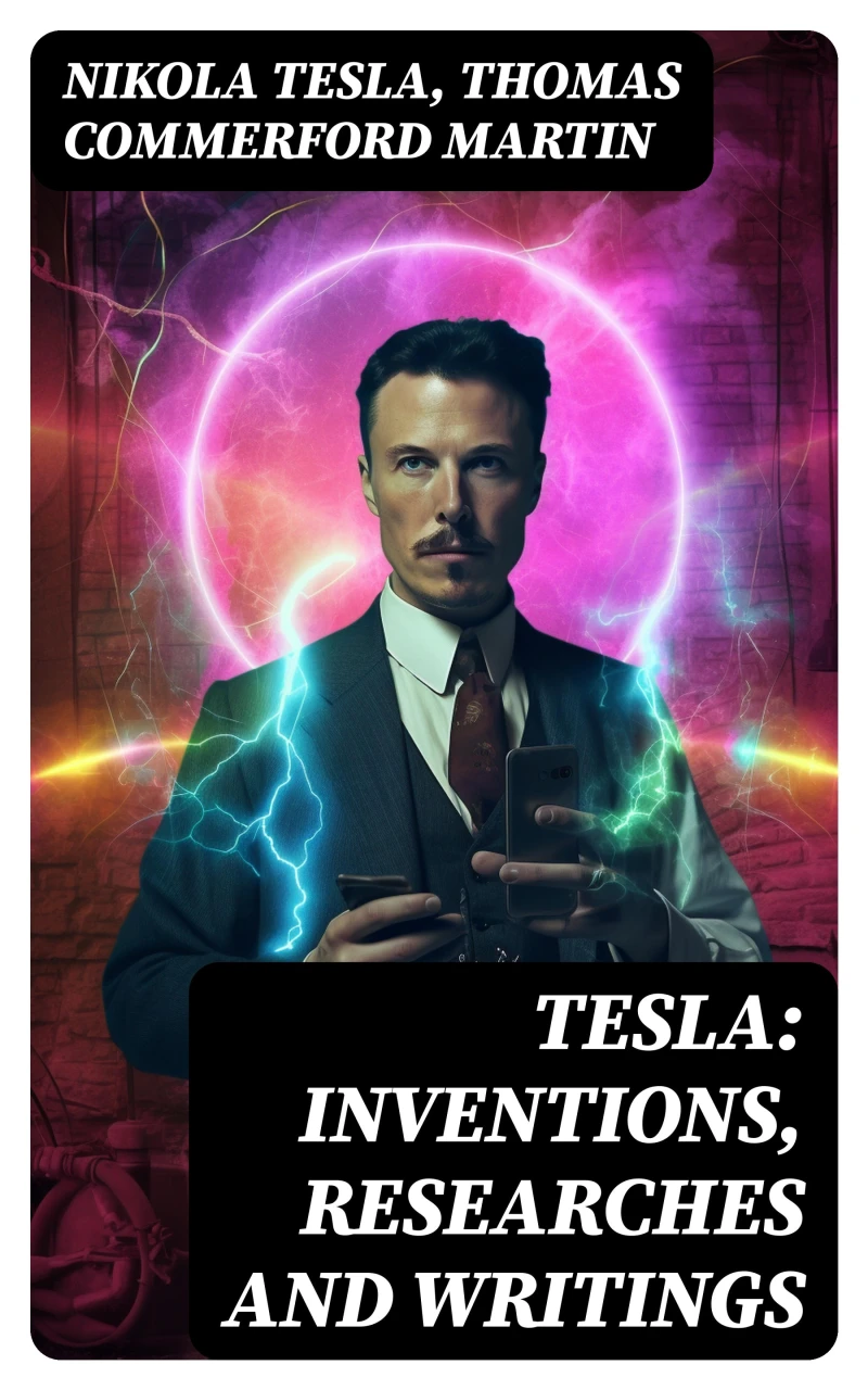 Portada: TESLA: Inventions, Researches and Writings