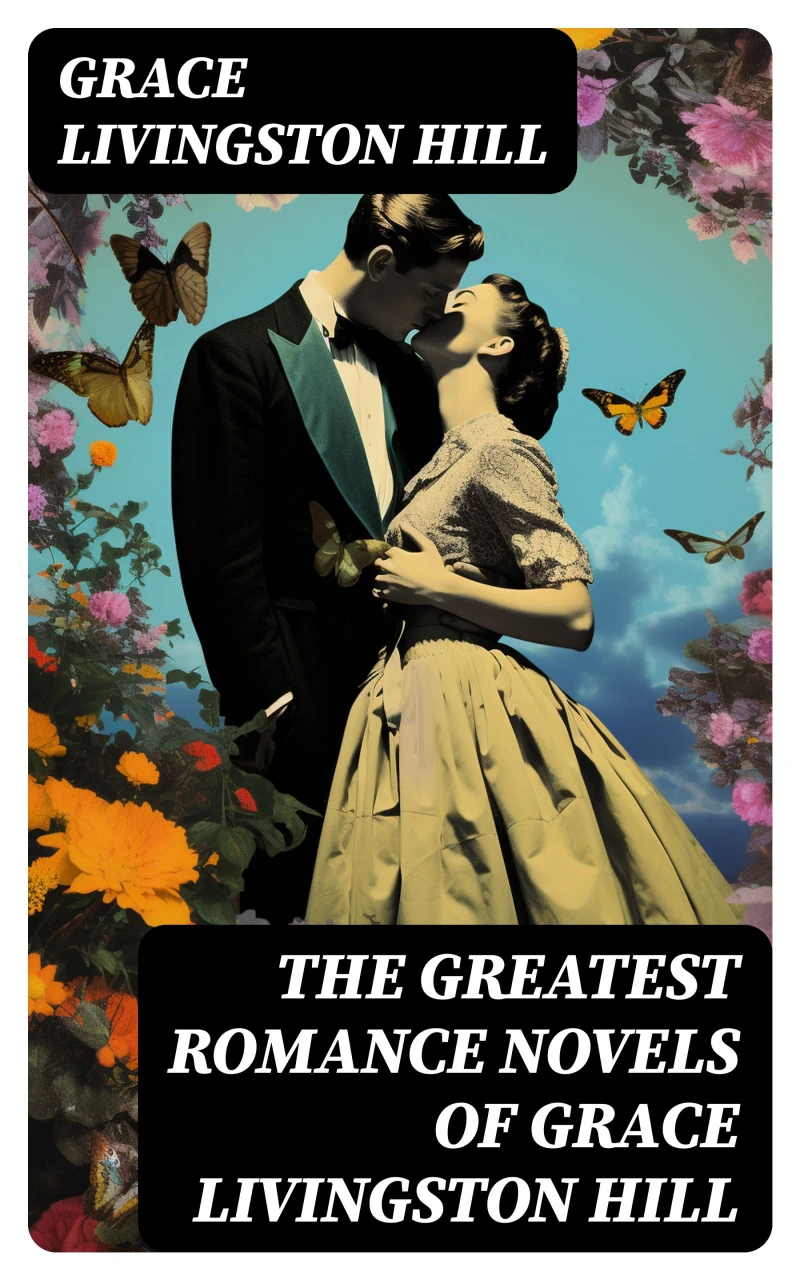 Portada: The Greatest Romance Novels of Grace Livingston Hill