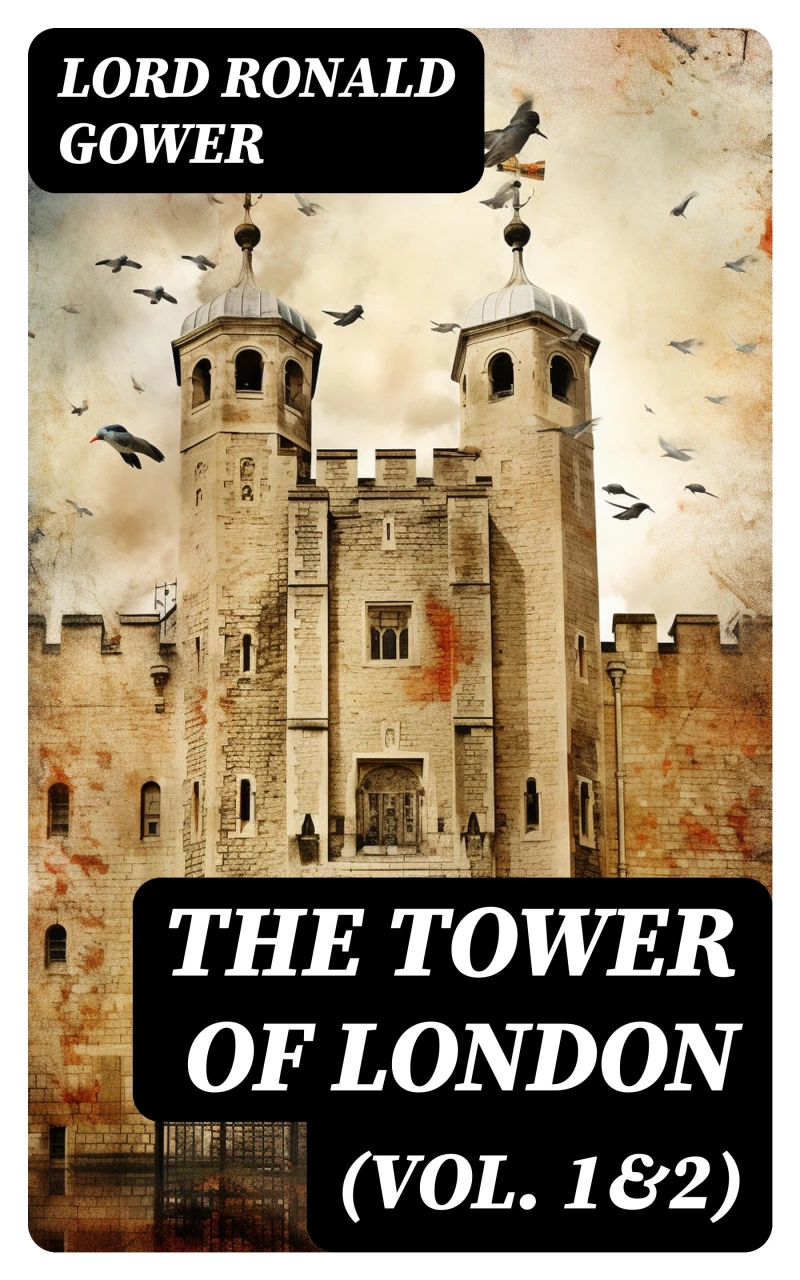 Portada: The Tower of London (Vol. 1&2)