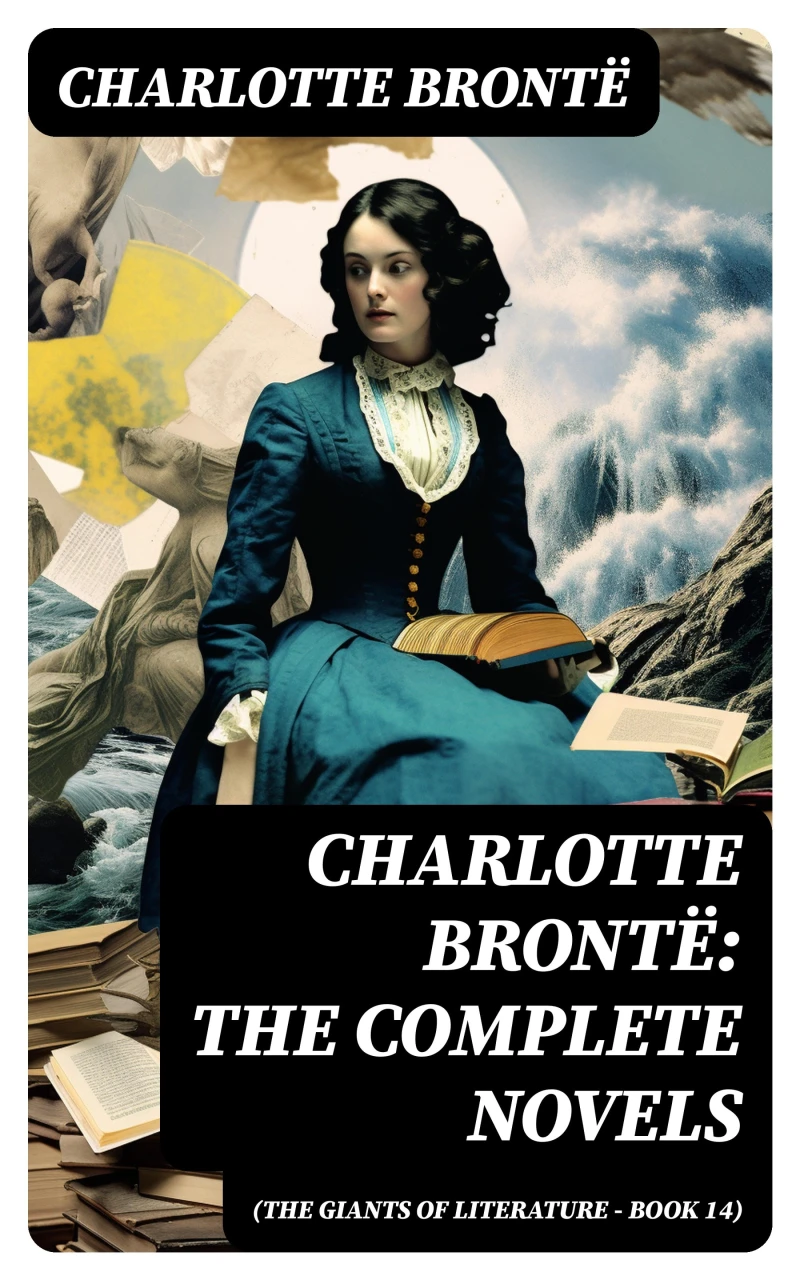 Portada: Charlotte Brontë: The Complete Novels (The Giants of Literature - Book 14)