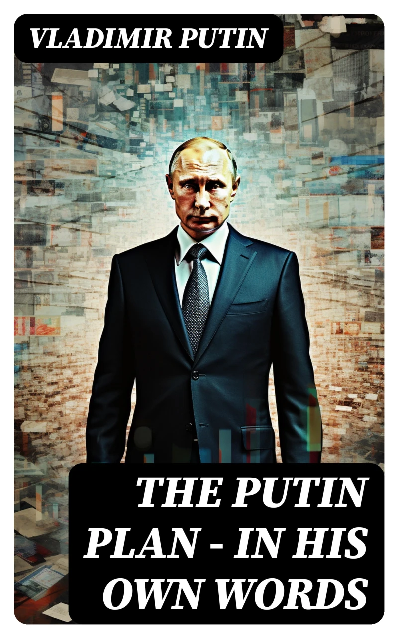 Portada: The Putin Plan - In His Own Words