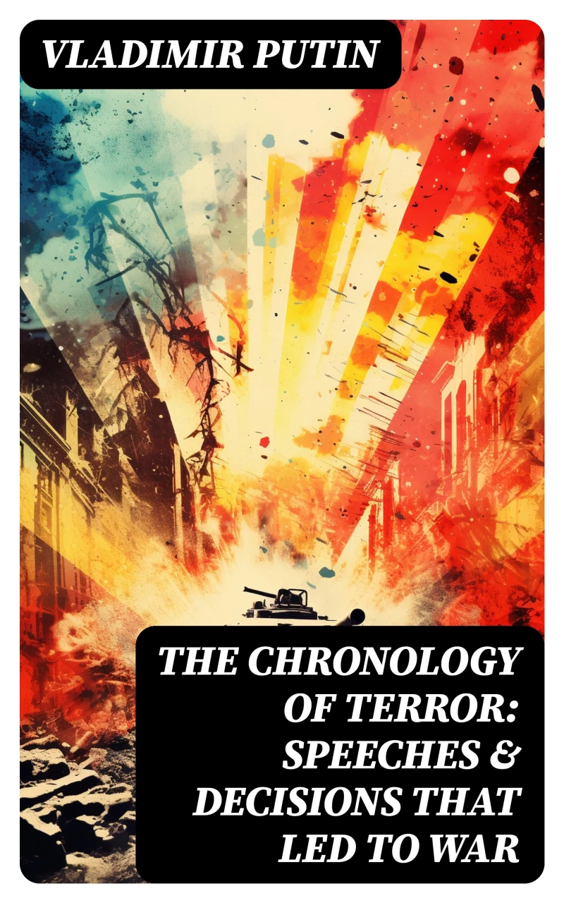 Portada: The Chronology of Terror: Speeches & Decisions That Led to War