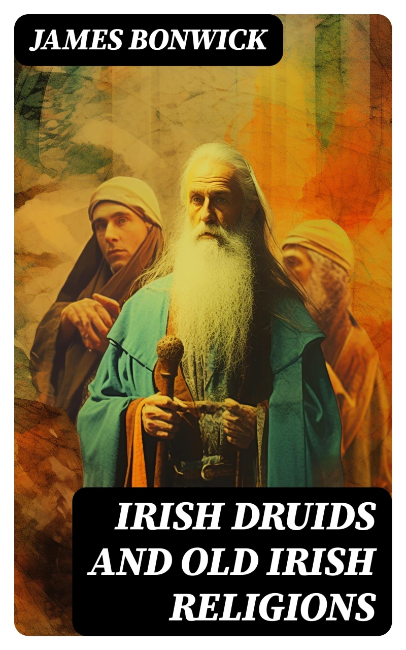 Portada: Irish Druids And Old Irish Religions