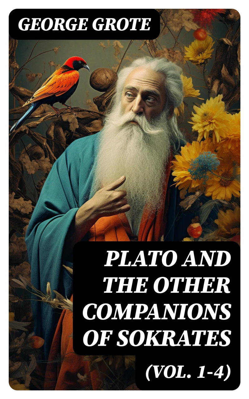 Portada: Plato and the Other Companions of Sokrates (Vol. 1-4)