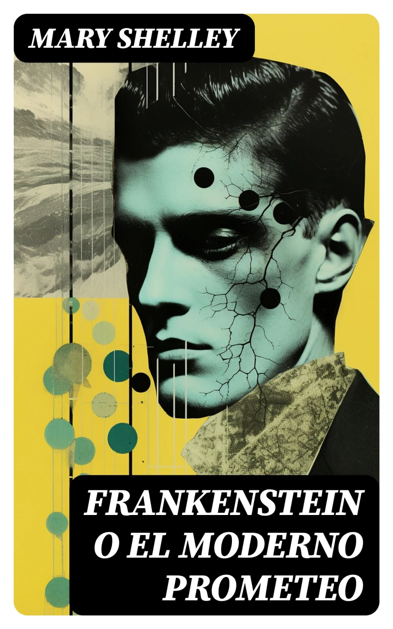 Portada: Frankenstein o el moderno Prometeo