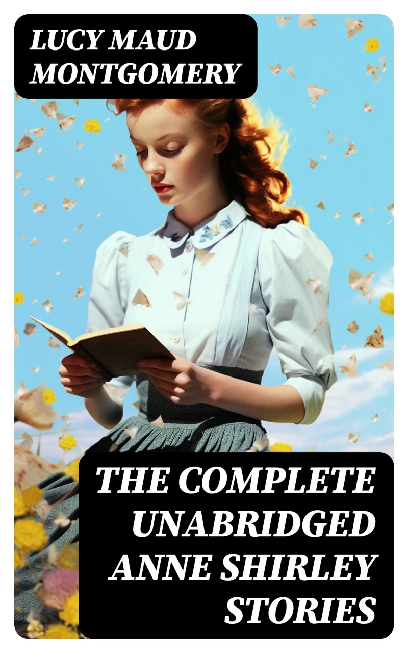 Portada: The Complete Unabridged Anne Shirley Stories
