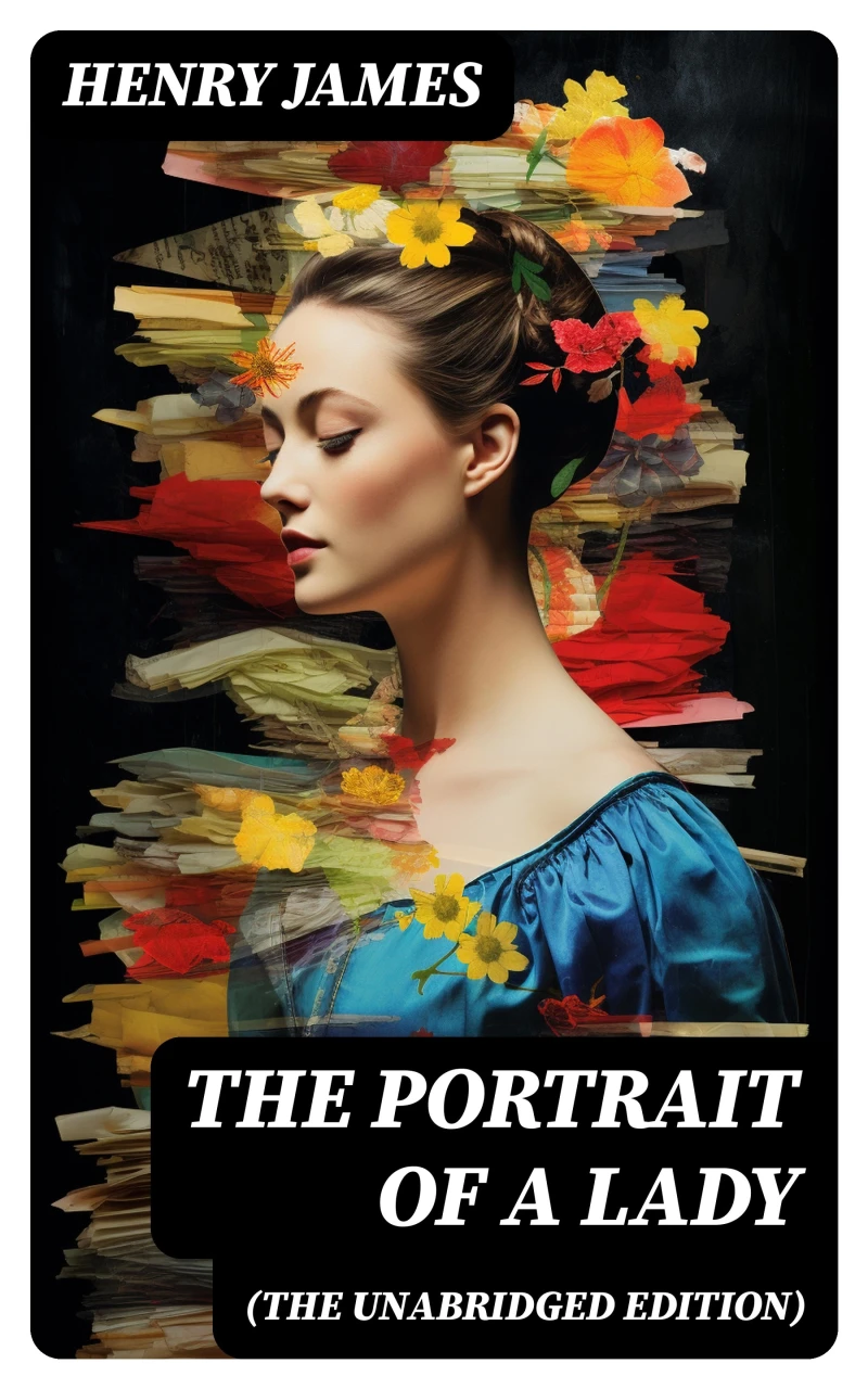 Portada: The Portrait of a Lady (The Unabridged Edition)