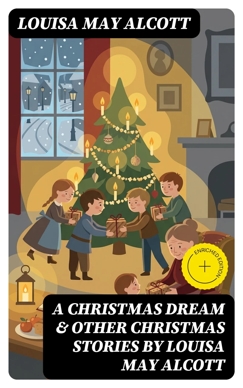 Portada: A Christmas Dream & Other Christmas Stories by Louisa May Alcott (Annotated)