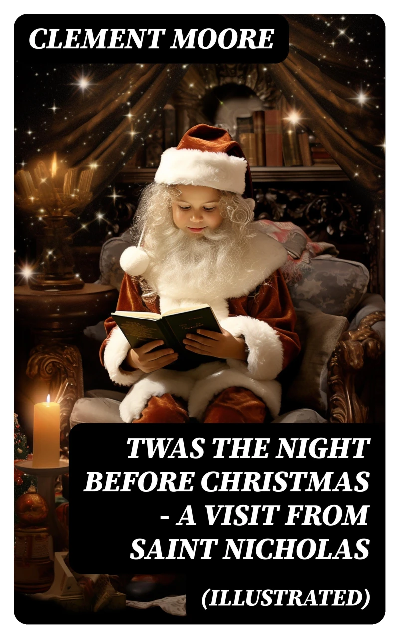 Portada: Twas the Night before Christmas - A Visit From Saint Nicholas (Illustrated)