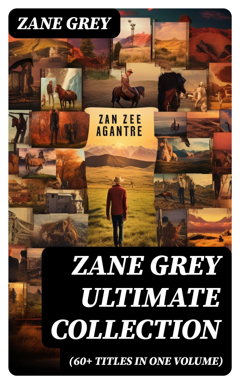 Portada: ZANE GREY Ultimate Collection (60+ Titles in One Volume)