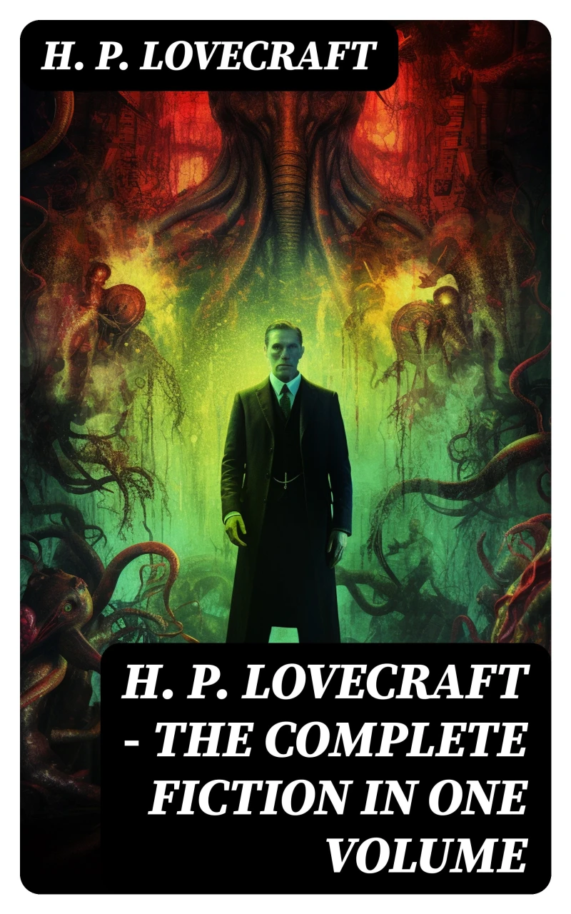 Portada: H. P. LOVECRAFT – The Complete Fiction in One Volume
