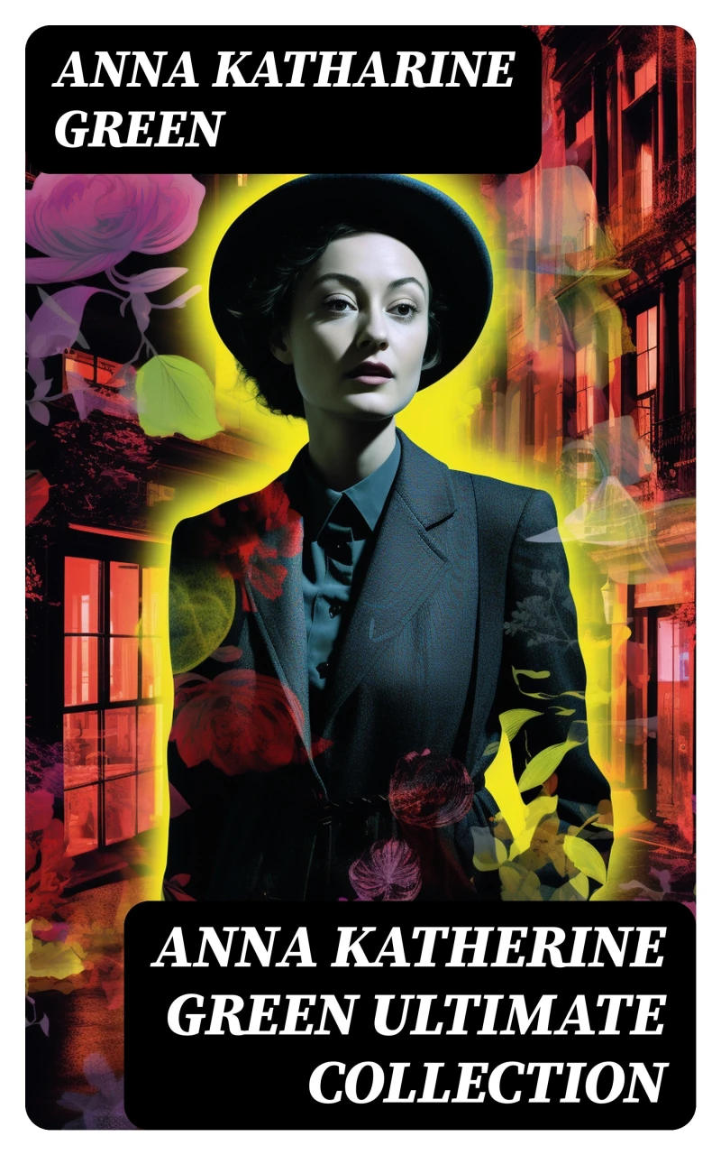Portada: ANNA KATHERINE GREEN Ultimate Collection