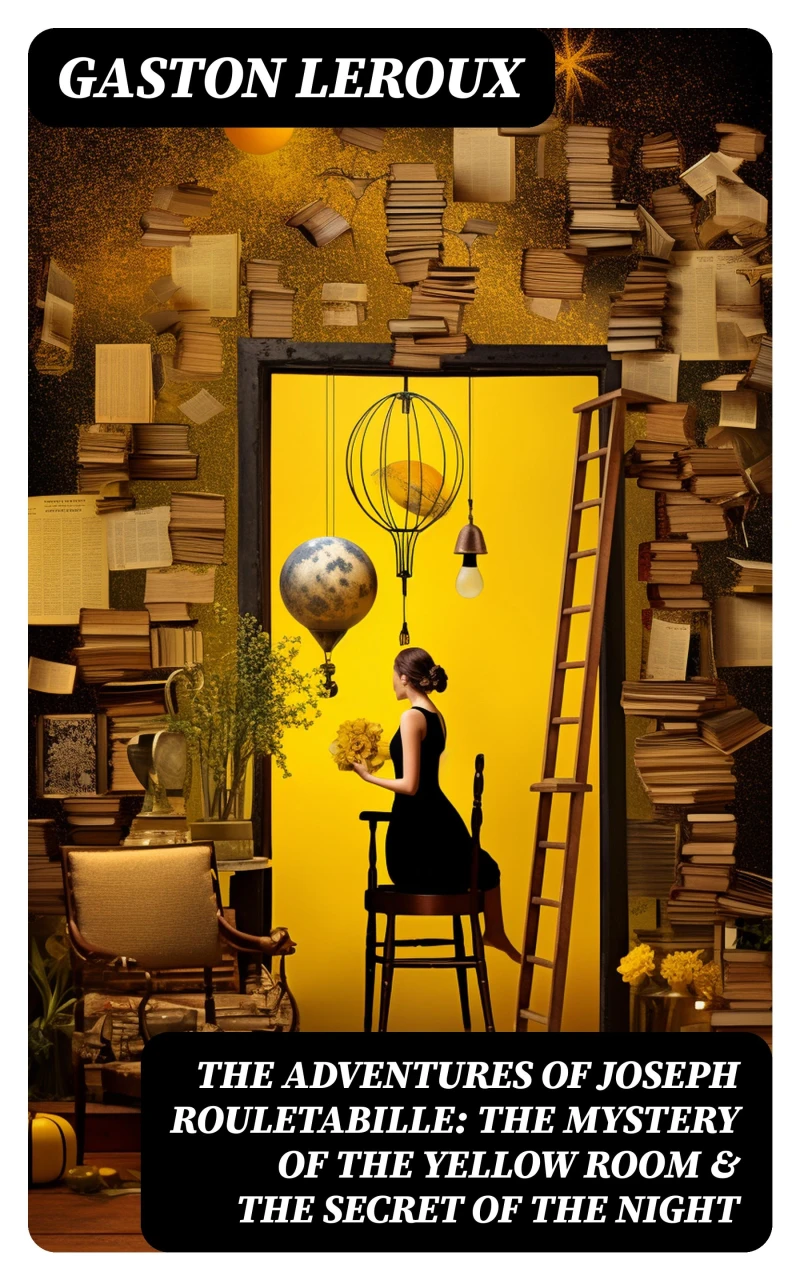 Portada: THE ADVENTURES OF JOSEPH ROULETABILLE: The Mystery of the Yellow Room & The Secret of the Night
