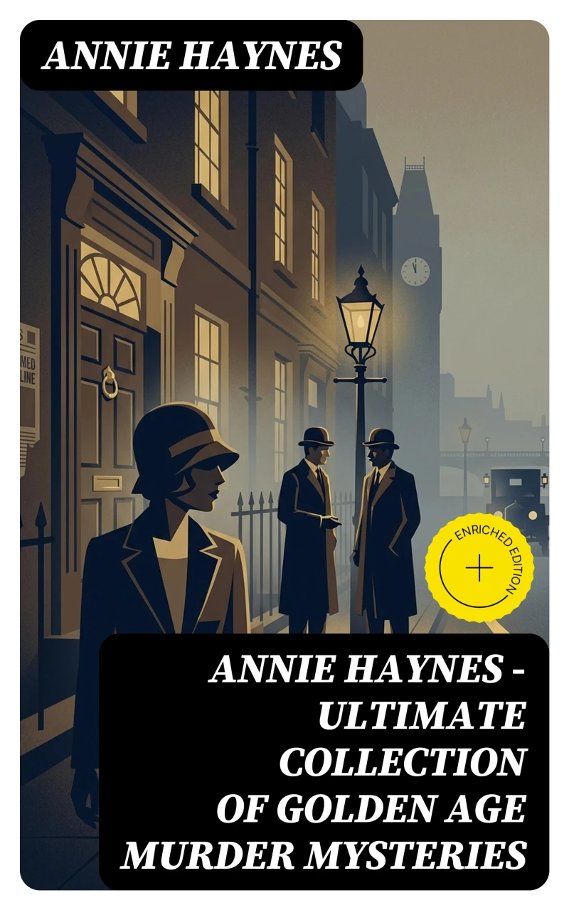 Portada: ANNIE HAYNES - Ultimate Collection of Golden Age Murder Mysteries (Annotated)
